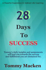 28 Days To Success by Tommy Macken
