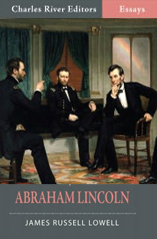 Abraham Lincoln by James Russell Lowell