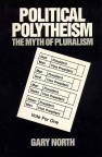 Political Polytheism by Gary North