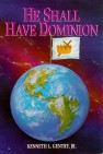 He Shall Have Dominion by Kenneth L. Gentry, Jr
