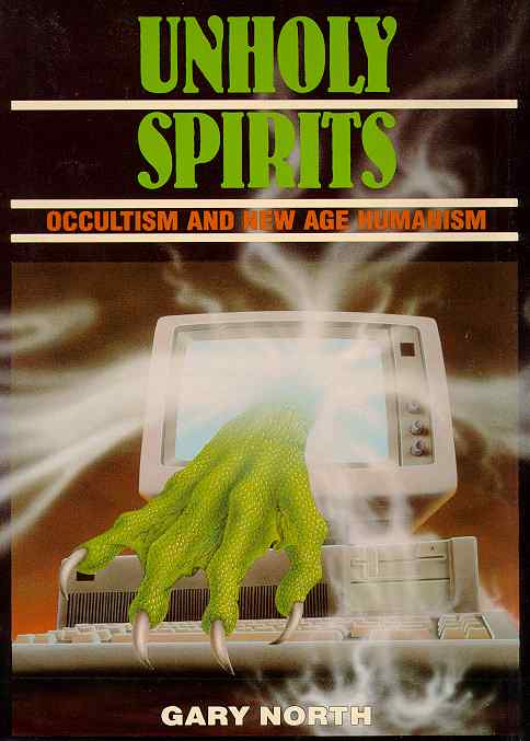 Unholy Spirits by Gary North