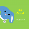 Be Good by F. R. Johnson