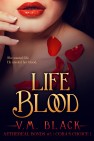 Life Blood – Cora’s Choice Book 1 by V. M. Black