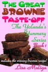 The Great Brownie Taste-off: The Yolanda’s Yummery Series, Book 1 by Lisa Maliga
