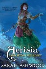 Aerisia: Land Beyond the Sunset by Sarah Ashwood