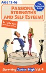 Passions, Strengths & Self Esteem! Surviving Junior High by Dr. Orly Katz