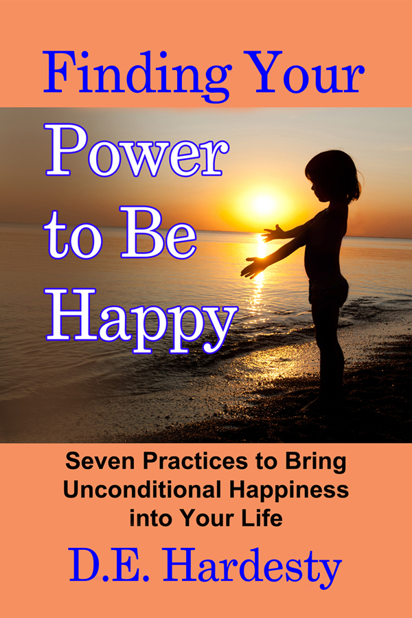 Finding Your Power to Be Happy by D.E. Hardesty