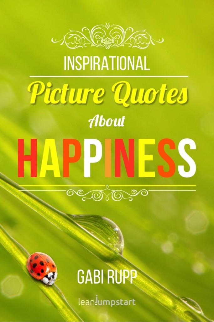 Inspirational Picture Quotes about Happiness by Gabi Rupp