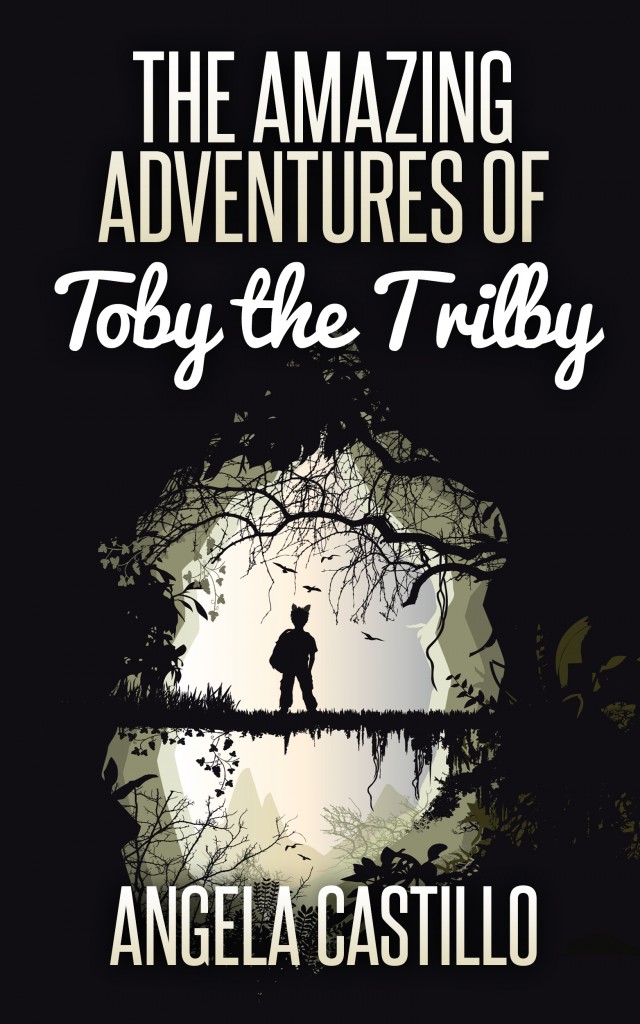 The Amazing Adventures of Toby the Trilby by Angela Castillo