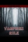 Vampires Rule by Kasi Blake
