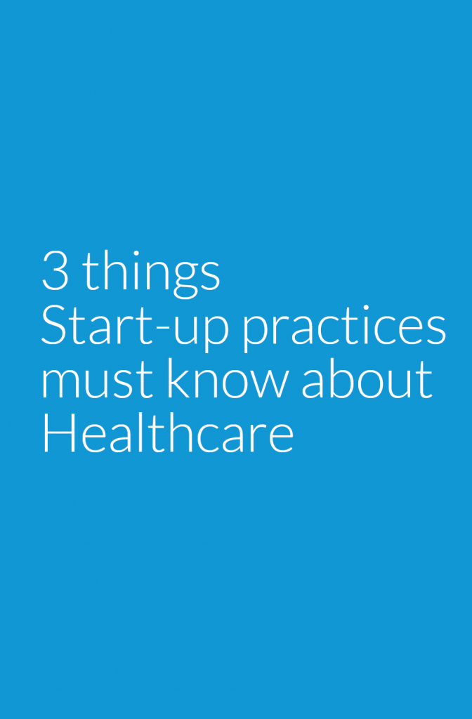 Three Things Start Up Practices Must Know by CureMd