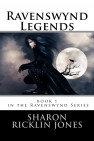 Ravenswynd Legends (Book One) by Sharon Ricklin Jones